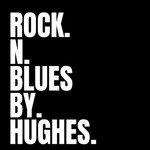 Logo of the podcast Rock n Blues By Hughes Show Podcast Rock n Blues By Hughes Show