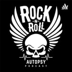 Logo of the podcast Rock-n-Roll Autopsy Podcast Rock-n-Roll Autopsy