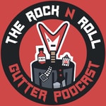Logo of the podcast Rock N Roll Gutter Podcast Rock N Roll Gutter