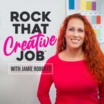 Rock That Creative Job Podcast Rock That Creative Job