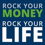 Logo of the podcast Rock Your Money, Rock Your Life Podcast Rock Your Money, Rock Your Life
