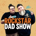 Rockstar Dad Show Podcast Rockstar Dad Show