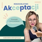 Logo of the podcast Rodzicielstwo Akceptacji Podcast Rodzicielstwo Akceptacji