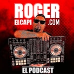 Logo of the podcast Roger el Capi el Podcast Podcast Roger el Capi el Podcast