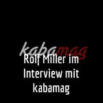 Logo of the podcast Rolf Miller im Interview mit kabamag Podcast Rolf Miller im Interview mit kabamag