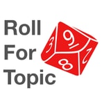 Logo of the podcast Roll For Topic Podcast Roll For Topic