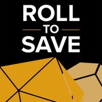 Roll to Save Podcast Roll to Save