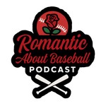 Logo of the podcast Romantic About Baseball Podcast Romantic About Baseball