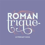 Logo of the podcast Romantrique Podcast Romantrique