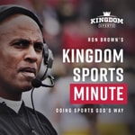 Logo of the podcast Ron Brown's Kingdom Sports Minute Podcast Ron Brown's Kingdom Sports Minute