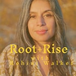 Logo of the podcast Root + Rise Podcast Root + Rise