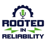 Logo of the podcast Rooted in Reliability: The Plant Performance Podcast Podcast Rooted in Reliability: The Plant Performance Podcast