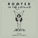 Podcast Rooted in the Cosmos