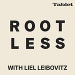 Logo of the podcast Rootless with Liel Leibovitz Logo of the podcast Rootless with Liel Leibovitz