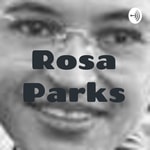 Logo of the podcast Rosa Parks Podcast Rosa Parks