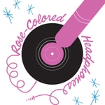 Logo of the podcast Rose-Colored Headphones Podcast Rose-Colored Headphones