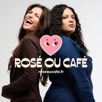 Logo of the podcast Rosé ou Café Podcast Rosé ou Café