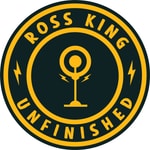 Logo of the podcast Ross King -- Unfinished Podcast Ross King -- Unfinished