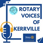 Podcast Rotary Voices of Kerrville