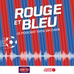 Logo of the podcast Rouge et Bleu, le podcast 100% SM Caen Podcast Rouge et Bleu, le podcast 100% SM Caen