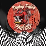 Logo of the podcast Roughing Fenders Podcast Podcast Roughing Fenders Podcast