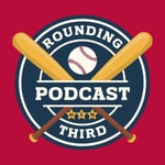 Logo of the podcast Rounding Third Baseball Podcast Podcast Rounding Third Baseball Podcast