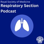 Logo of the podcast Royal Society of Medicine - Respiratory Section Podcast Podcast Royal Society of Medicine - Respiratory Section Podcast