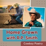 Logo of the podcast R.P. Smith Cowboy Poet Logo of the podcast R.P. Smith Cowboy Poet