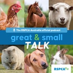 Logo of the podcast RSPCA Australia's Great & Small Talk Podcast RSPCA Australia's Great & Small Talk