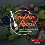 Logo of the podcast RTL 5minutes - Gudden Appetit - cuisinez simple et gourmand avec Mathieu Lopez Podcast RTL 5minutes - Gudden Appetit - cuisinez simple et gourmand avec Mathieu Lopez
