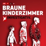 RTL+ True Crime Time: Braune Kinderzimmer Podcast RTL+ True Crime Time: Braune Kinderzimmer