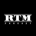 Logo of the podcast RTM (Realer Than Most) Podcast Podcast RTM (Realer Than Most) Podcast
