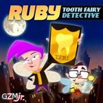 Ruby, Tooth Fairy Detective Podcast Ruby, Tooth Fairy Detective