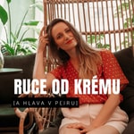 Logo of the podcast RUCE OD KRÉMU a hlava v pejru Podcast RUCE OD KRÉMU a hlava v pejru