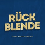 Logo of the podcast Rückblende – Der Filmklassiker-Podcast Podcast Rückblende – Der Filmklassiker-Podcast