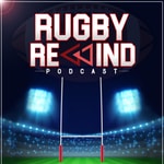 Podcast Rugby Rewind