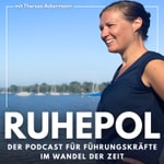 Logo of the podcast Ruhepol - Der Podcast für Menschlichkeit im Business Podcast Ruhepol - Der Podcast für Menschlichkeit im Business