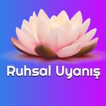 Logo of the podcast Ruhsal Uyanış Podcast Ruhsal Uyanış