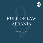Logo of the podcast Rule of Law Albania with Albi Çela Podcast Rule of Law Albania with Albi Çela