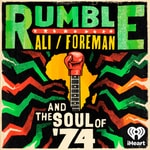 Logo of the podcast Rumble: Ali/Foreman and The Soul of '74 Podcast Rumble: Ali/Foreman and The Soul of '74