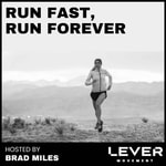 Run Fast, Run Forever Presented by Lever Movement