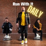 Podcast Run With It Daily 