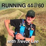 Running 44@60 - tips, ideas and advice for your first ultra marathon or marathon Podcast Running 44@60 - tips, ideas and advice for your first ultra marathon or marathon