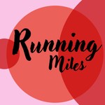 Running Miles Podcast Running Miles