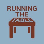 Running the Table Podcast Running the Table