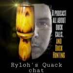 Logo of the podcast Ryloh's Quack chat duck calls and duck hunting Podcast Ryloh's Quack chat duck calls and duck hunting