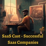 SaaS Cast - Successful Saas Companies SaaS Cast - Successful Saas Companies