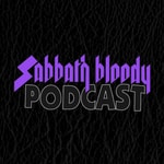 Logo of the podcast Sabbath Bloody Podcast Logo of the podcast Sabbath Bloody Podcast