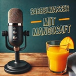 Logo of the podcast Sabbelwasser mit Mangosaft Podcast Sabbelwasser mit Mangosaft