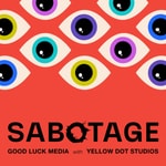 Logo of the podcast Sabotage Logo of the podcast Sabotage